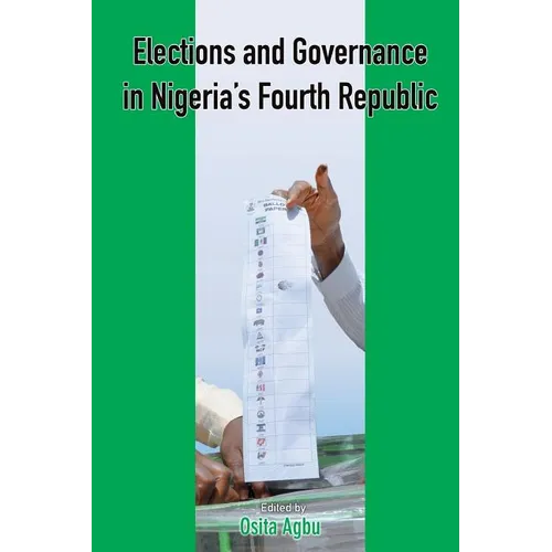 Elections and Governance in Nigeria's Fourth Republic