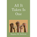 All It Takes Is One
