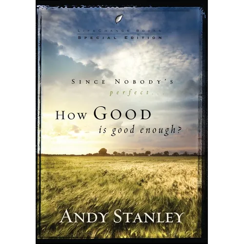 How Good Is Good Enough?