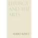 Liturgy and the Arts
