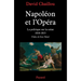 Napoleon Et l'Opera La Politique Sur La Scene