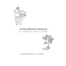 Chinese Medicine Workbook: A Comprehensive Review in 10 Weeks