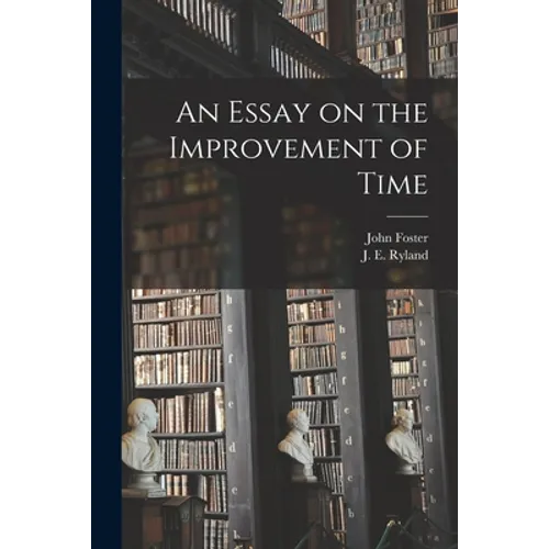 An Essay on the Improvement of Time