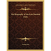 The Biography of the Late Marshal Foch