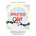 Press On!: Awareness to Overcome All, While Healing Debts of the Heart, Mind, & Soul