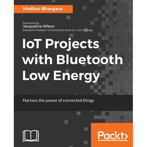 IoT Projects with Bluetooth Low Energy
