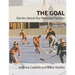 The Goal: Stories about Our National Passion, Regular Edition, Revised and Expanded