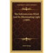 The Subconscious Mind And Its Illuminating Light (1909)