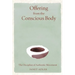 Offering from the Conscious Body: The Discipline of Authentic Movement