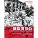 Berlin 1945. Leben nach dem Zweiten Weltkrieg