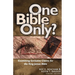 One Bible Only?: Examining the Claims for the King James Bible