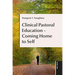Clinical Pastoral Education - Coming Home to Self