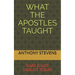 What the Apostles Taught: that is not taught today