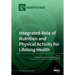 Integrated Role of Nutrition and Physical Activity for Lifelong Health