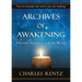 Archives of Awakening: A Loving Invitation to Look Within