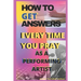 How to Get Answers Every Time You Pray... As a Performing Artist