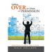 Getting Over on Others . . . with Permission: Redirecting the Sociopathic Edge on Society