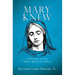 Mary Knew: A Defense of the Virgin Birth of Christ