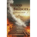 Blood and Bridges