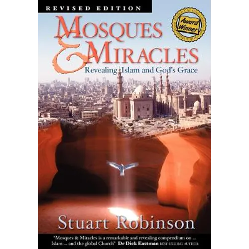 Mosques & Miracles: Revealing Islam and God's Grace