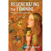 Regenerating the Feminine: Psyche, Culture, and Nature (Hardback)