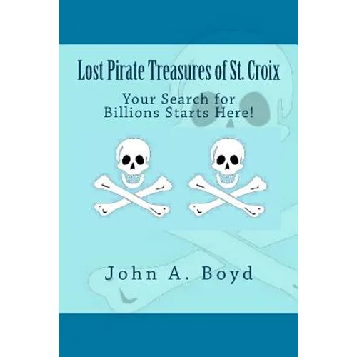 Lost Pirate Treasures of St. Croix