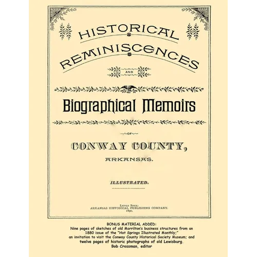 Historical Reminiscences and Biographical Memoirs of Conway County, Arkansas, 1890