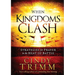 When Kingdoms Clash: Strategies for Prayer in the Heat of Battle