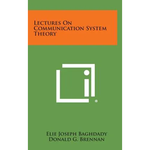 Lectures on Communication System Theory