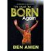 Ye Must Be Born Again: A Decree to Humanity