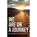 We Are on a Journey: Reflections of a Fellow Traveler