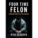 Four Time Felon: Finding Hope in the Ashes