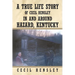 A True Life Story of Cecil Hensley in and Around Hazard, Kentucky