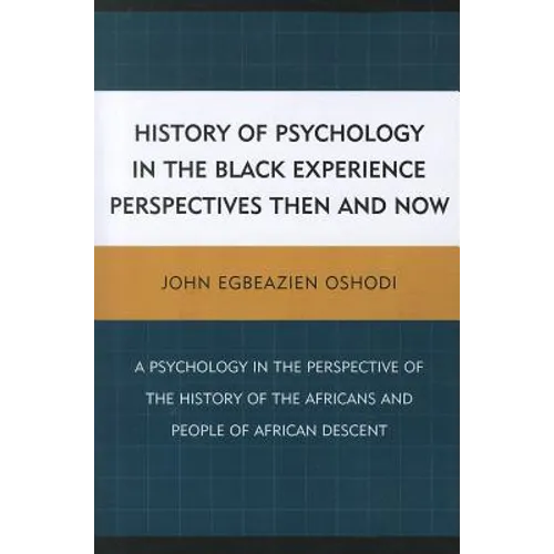 History of Psychology in the Black Experience Perspectives: Then and Now