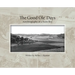 The Good Ole' Days: Autobiography of a Farm Boy