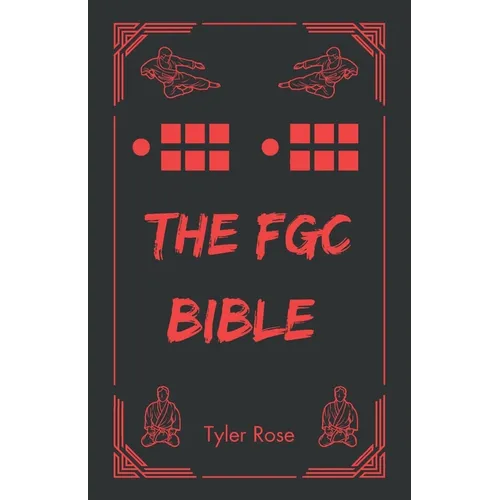 The FGC Bible: An Esoteric Guide to Fighting Games