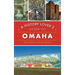 History Lover's Guide to Omaha