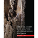 Engaging Ancient Maya Sculpture at Piedras Negras, Guatemala