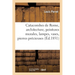 Catacombes de Rome, Architecture, Peintures Murales, Lampes, Vases: Pierres Précieuses Gravées, Instruments, Objets Divers