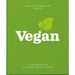 The Little Book of Being Vegan: A Celebration of Plant-Based Living