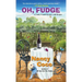 Oh, Fudge!