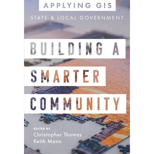 Building a Smarter Community: GIS for State and Local Government