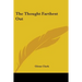 The Thought Farthest Out