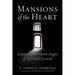 Mansions of the Heart: Exploring the Seven Stages of Spiritual Growth
