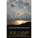 God Only Knows: Can You Trust Him with the Secret?
