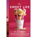 The Sweet Life