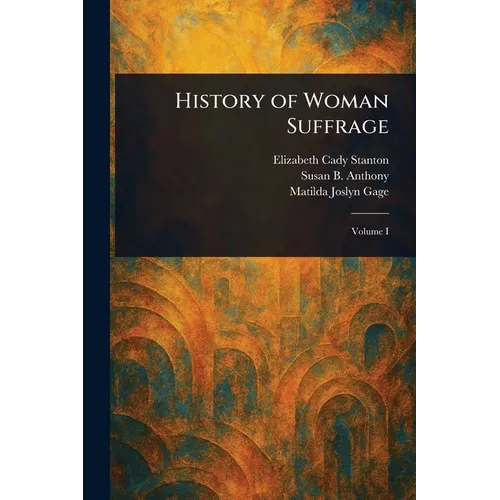 History of Woman Suffrage