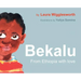 Bekalu: from Ethiopia with Love