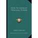 How To Develop Personal Power