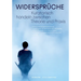 Widersprüche. Kuratorisch Handeln Zwischen Theorie Und PRAXIS